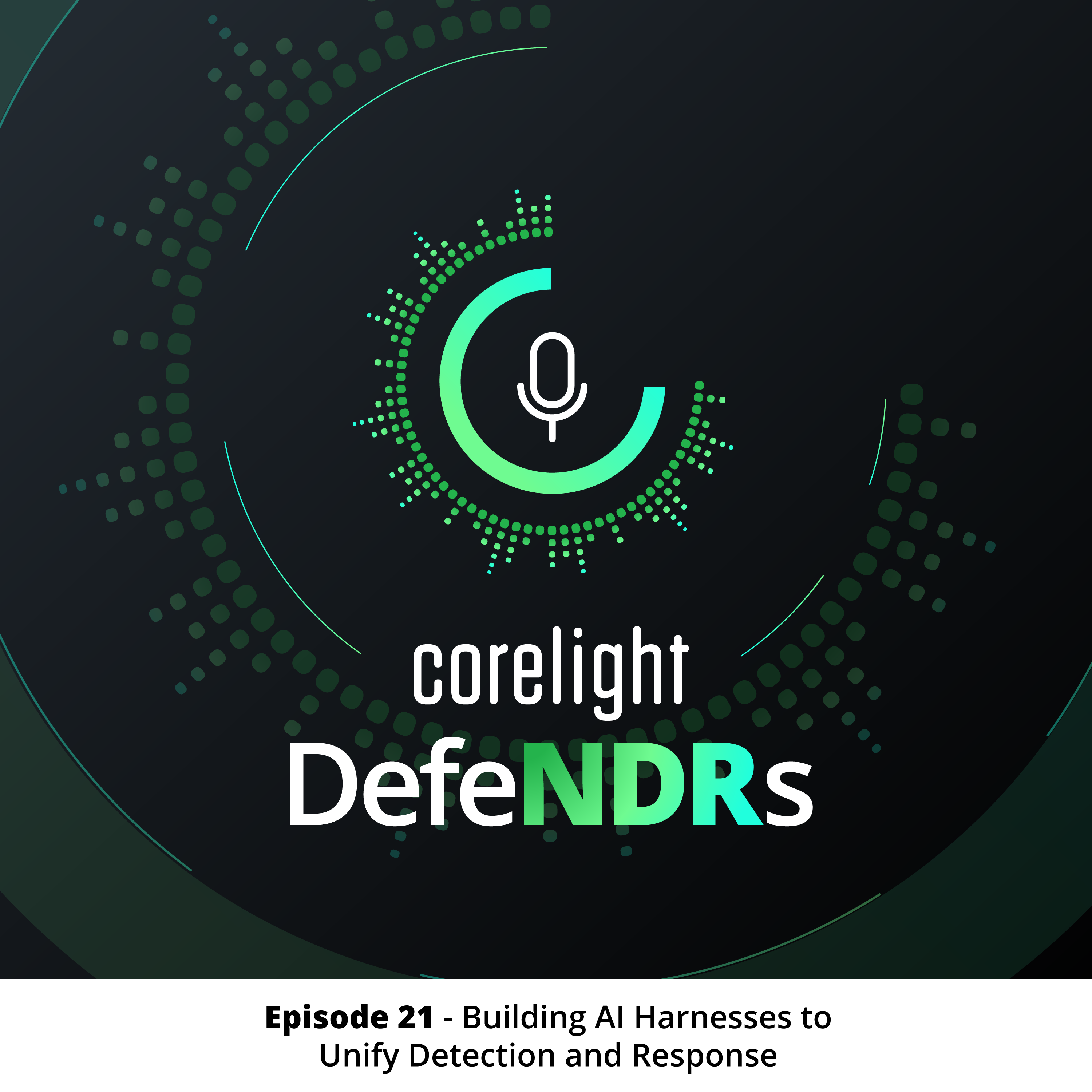 Episode 21 - Building AI Harnesses to Unify Detection and Response
